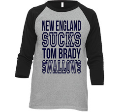 New England Sucks Tom Brady Swallows Funny Apparel Vintage Raglan Retro Raglan 3/4 Sleeve Shirt New England Sucks Tom Brady Swallows Funny Apparel Vintage Raglan Retro Raglan 3/4 Sleeve Shirt