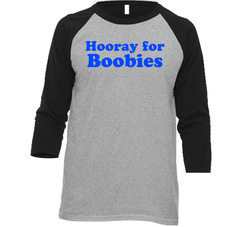 Hooray For Boobies Vintage Raglan Retro Raglan 3/4 Sleeve Shirt Hooray For Boobies Vintage Raglan Retro Raglan 3/4 Sleeve Shirt