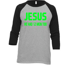 Jesus He Had 12 Men Too Twelves Seattle Seahawks Vintage Raglan Retro Raglan 3/4 Sleeve Shirt Jesus He Had 12 Men Too Twelves Seattle Seahawks Vintage Raglan Retro Raglan 3/4 Sleeve Shirt