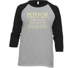Poppop The Man The Myth The Legend Vintage Raglan Retro Raglan 3/4 Sleeve Shirt Poppop The Man The Myth The Legend Vintage Raglan Retro Raglan 3/4 Sleeve Shirt