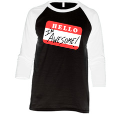 Hello I'm Awesome Vintage Raglan Retro Raglan 3/4 Sleeve Shirt Hello I'm Awesome Vintage Raglan Retro Raglan 3/4 Sleeve Shirt
