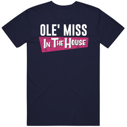 Ole' Miss In The House Unisex T Shirt Ole' Miss In The House Unisex T Shirt