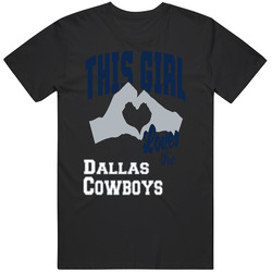 This Girl Loves The Dallas Cowboys Womens Football Unisex T Shirt This Girl Loves The Dallas Cowboys Womens Football Unisex T Shirt