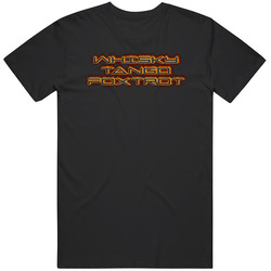 Wtf, Whisky Tango Foxtrot, Tactical !! Unisex T Shirt Wtf, Whisky Tango Foxtrot, Tactical !! Unisex T Shirt