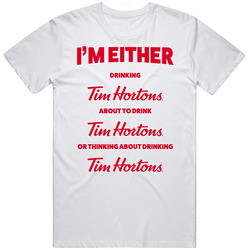Thinking About Drinking Tim Hortons Unisex T Shirt Thinking About Drinking Tim Hortons Unisex T Shirt