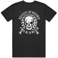 When Guns Are Outlawed I Will Be An Outlaw Unisex T Shirt