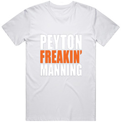 Peyton Freaking Manning Indianapolis Colts Cool Football Unisex T Shirt Peyton Freaking Manning Indianapolis Colts Cool Football Unisex T Shirt