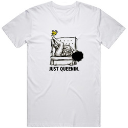 Just Queening Unisex T Shirt