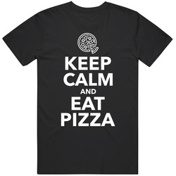 Keep Calm And Eat Pizza Unisex T Shirt Keep Calm And Eat Pizza Unisex T Shirt