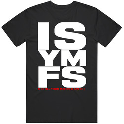 Isymf Unisex T Shirt Isymf Unisex T Shirt