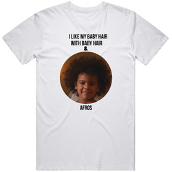 I Like My Baby Hair With Baby Hair & Afros Unisex T Shirt I Like My Baby Hair With Baby Hair & Afros Unisex T Shirt