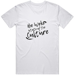 Be Woke Unisex T Shirt