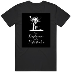 Men's I Am A Daydreamer And A Night Thinker Unisex T Shirt Men's I Am A Daydreamer And A Night Thinker Unisex T Shirt