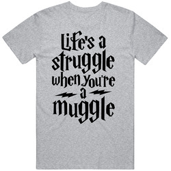 Harry Potter Lifes A Struggle When Youre A Muggle Unisex T Shirt Harry Potter Lifes A Struggle When Youre A Muggle Unisex T Shirt