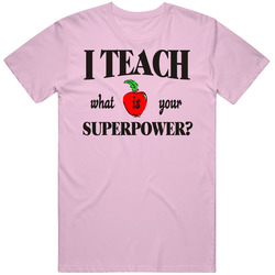 I Teach What Is Your Superpower Unisex T Shirt I Teach What Is Your Superpower Unisex T Shirt