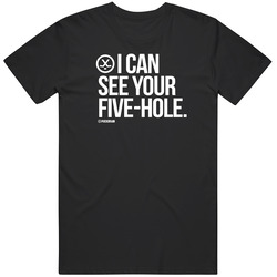 I Can See Your Five-hole Unisex T Shirt I Can See Your Five-hole Unisex T Shirt