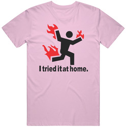 I Trie Unisex T Shirt I Trie Unisex T Shirt