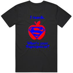 I Teach Whats Your Superpower Teacher T Shirts New T Shirt Funny Tee Mens 2 Unisex T Shirt I Teach Whats Your Superpower Teacher T Shirts New T Shirt Funny Tee Mens 2 Unisex T Shirt