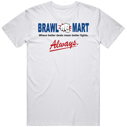 Brawlmart - Walmart Parody - Where Better Fights Mean Better Prices Unisex T Shirt Brawlmart - Walmart Parody - Where Better Fights Mean Better Prices Unisex T Shirt