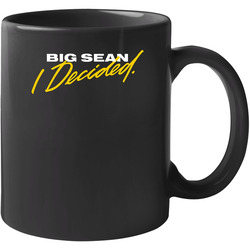 B Big Sean I Decided Th 171144530 Unisex Mug B Big Sean I Decided Th 171144530 Unisex Mug