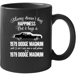 1979 Dodge Magnum Gt Money Cant Buy Happiness But It Buys Car Enthusiast Unisex Mug 1979 Dodge Magnum Gt Money Cant Buy Happiness But It Buys Car Enthusiast Unisex Mug