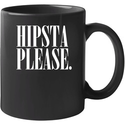 Hipsta Please Women's Black Unisex Mug Hipsta Please Women's Black Unisex Mug