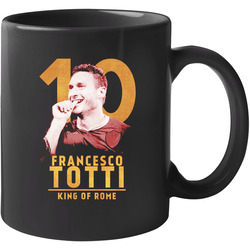 Francesco Totti - King Of Rome Unisex Mug Francesco Totti - King Of Rome Unisex Mug
