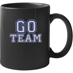 Go Team Unisex Mug Go Team Unisex Mug