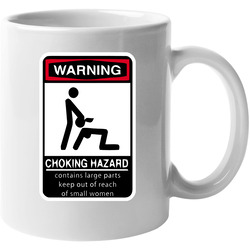 Warning Choking Hazard Funny Getting Down Hot Style Unisex Mug Warning Choking Hazard Funny Getting Down Hot Style Unisex Mug