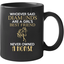 Whoever Said Diamonds - Horse Unisex Mug