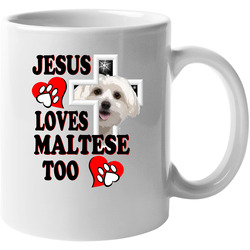 Jesus Loves Maltese Too Unisex Mug
