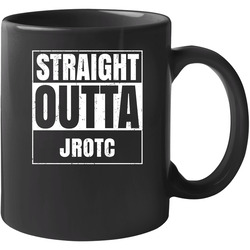 Straight Outta Jrotc School Subject Learning Parody 11 OZ Mug Straight Outta Jrotc School Subject Learning Parody 11 OZ Mug