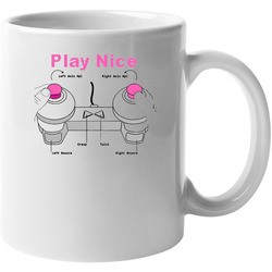 Play Nice Nipple Controller Funny Video Game 11 OZ Mug Play Nice Nipple Controller Funny Video Game 11 OZ Mug