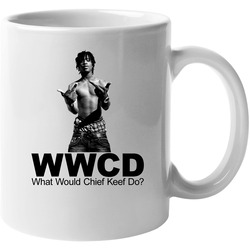 What Would Chief Keef Do Rap Hip Hop 11 OZ Mug What Would Chief Keef Do Rap Hip Hop 11 OZ Mug