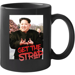 Kim Jong Un Blood Sign Get The Strap 50 Cent 11 OZ Mug Kim Jong Un Blood Sign Get The Strap 50 Cent 11 OZ Mug