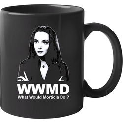 What Would Morticia Do Addams Family 11 OZ Mug What Would Morticia Do Addams Family 11 OZ Mug