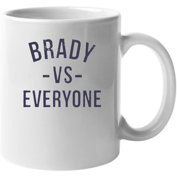 Brady Vs Everyone Patriots Football 11 OZ Mug Brady Vs Everyone Patriots Football 11 OZ Mug