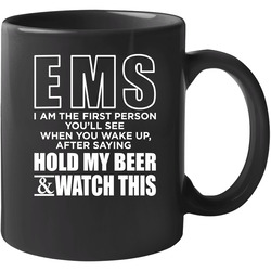 Ems - Hold My Beer 11 OZ Mug Ems - Hold My Beer 11 OZ Mug