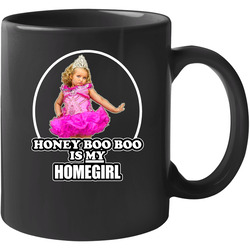 Honey Boo Boo Homegirl 11 OZ Mug Honey Boo Boo Homegirl 11 OZ Mug