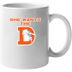 Shes Want The D 11 OZ Mug Shes Want The D 11 OZ Mug