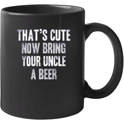 Ow Bring Your Uncle A Beer Funny Beer 11 OZ Mug Ow Bring Your Uncle A Beer Funny Beer 11 OZ Mug