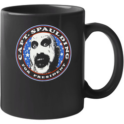Captain Spaulding For President 11 OZ Mug Captain Spaulding For President 11 OZ Mug