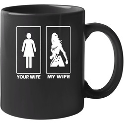 Your Wife My Wife Wonder Woman Movie Fan Cool Trending 11 OZ Mug Your Wife My Wife Wonder Woman Movie Fan Cool Trending 11 OZ Mug