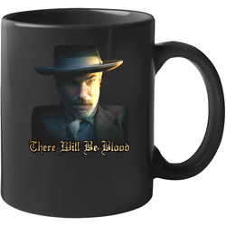 There Will Be Blood Daniel Day Lewis 11 oz Mug There Will Be Blood Daniel Day Lewis 11 oz Mug