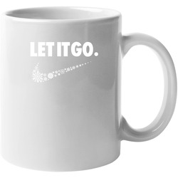 Let It Go. 11 oz Mug Let It Go. 11 oz Mug