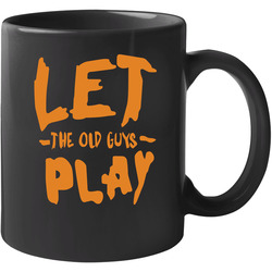 Let The Old Guys Play Brandon Crawford 11 oz Mug Let The Old Guys Play Brandon Crawford 11 oz Mug