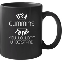 Cummins Its A Thing You Wouldnt Understand Name 11 oz Mug Cummins Its A Thing You Wouldnt Understand Name 11 oz Mug