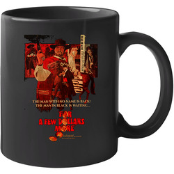 Western For A Few Dollars More Clint Eastwood 11 oz Mug Western For A Few Dollars More Clint Eastwood 11 oz Mug