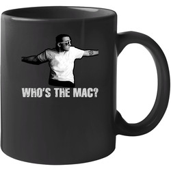 Whos The Mac Mac Miller Hip Hop 11 oz Mug Whos The Mac Mac Miller Hip Hop 11 oz Mug