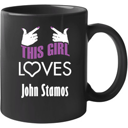 John Stamos This Girl Loves Heart Hot 11 oz Mug John Stamos This Girl Loves Heart Hot 11 oz Mug